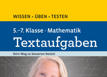 Duden Wissen - Üben - Testen: Mathematik Textaufgaben 5. bis 7. Klasse