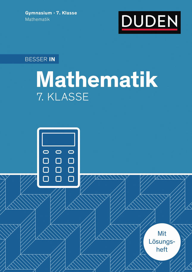Besser in Mathematik - 7. Klasse - Mit Lösungen