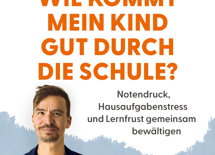 Cover: Wie kommt mein Kind gut durch die Schule? von Bob Blume