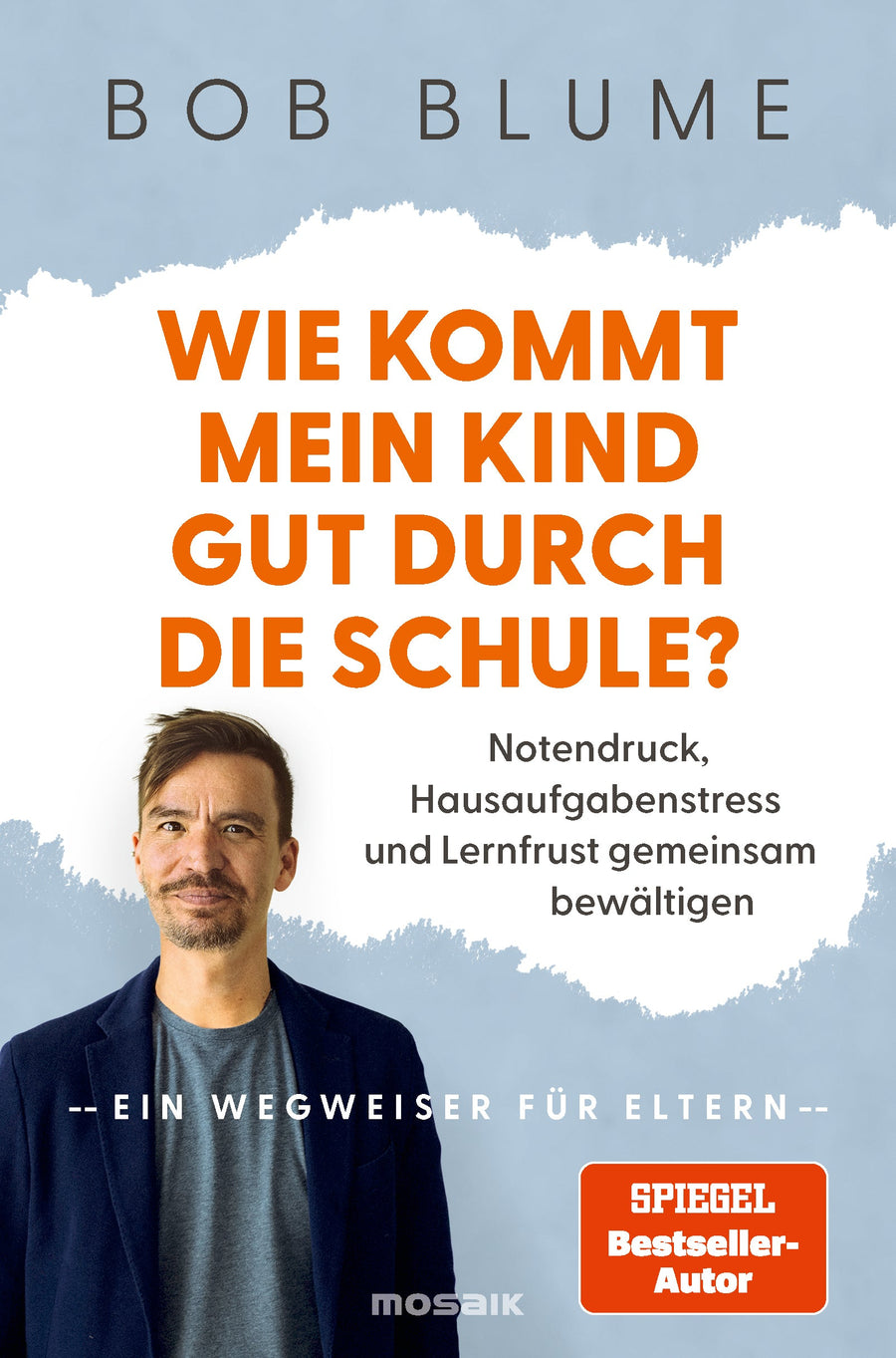 Cover: Wie kommt mein Kind gut durch die Schule? von Bob Blume