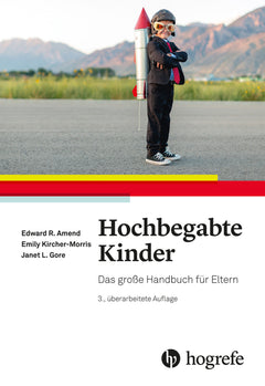Hochbegabte Kinder – Das große Handbuch für Eltern