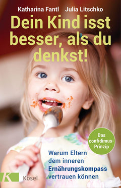 Dein Kind isst besser, als du denkst! – Entspannter am Familientisch