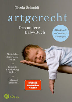 artgerecht – Das andere Babybuch: Babys verstehen und begleiten