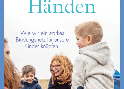 Cover: In guten Händen – Bindung, Kita und Betreuung gemeinsam gestalten