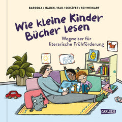 Wie kleine Kinder Bücher lesen – Wegweiser für literarische Frühförderung