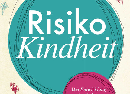Cover: Risiko Kindheit – Gehirnentwicklung und Resilienz verstehen