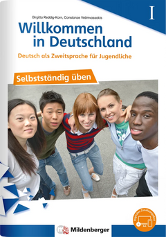 Willkommen in Deutschland – DaZ für Jugendliche: Selbstständig üben I