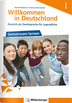 Willkommen in Deutschland – DaZ für Jugendliche: Gemeinsam lernen I