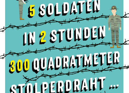 Legen 5 Soldaten in 2 Stunden 300 Quadratmeter Stolperdraht ...