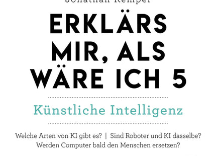 Erklärs mir, als wäre ich 5 – Künstliche Intelligenz 