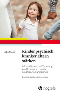 Kinder psychisch kranker Eltern stärken – Resilienz im Alltag fördern