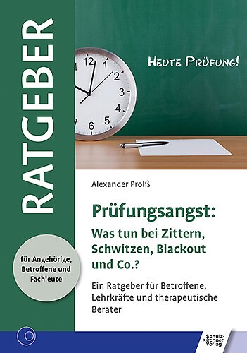 Cover: Prüfungsangst – Was tun bei Zittern, Schwitzen, Blackout und Co.?