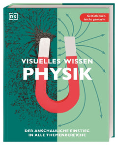 DK Visuelles Wissen: Physik – Lernbegleiter ab 12 Jahren