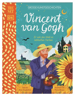 DK Große Kunstgeschichten: Vincent van Gogh – Biografie ab 8 Jahren