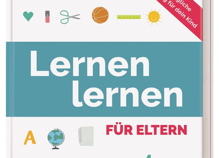 Buchansicht: Lernen lernen für Eltern – Lernmethoden und Schulalltag begleiten