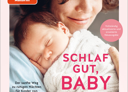 Cover: Schlaf gut, Baby! – Kinderschlaf von 0 bis 6 Jahren verstehen