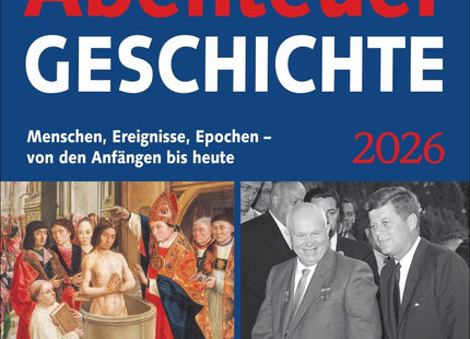 Abenteuer Geschichte Tagesabreißkalender 2026