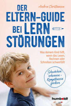 Der Eltern-Guide bei Lernstörungen – Lesen, Schreiben und Rechnen