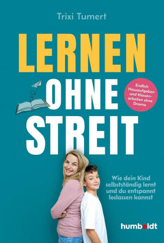 Lernen ohne Streit – Selbstständiges Lernen als Eltern begleiten