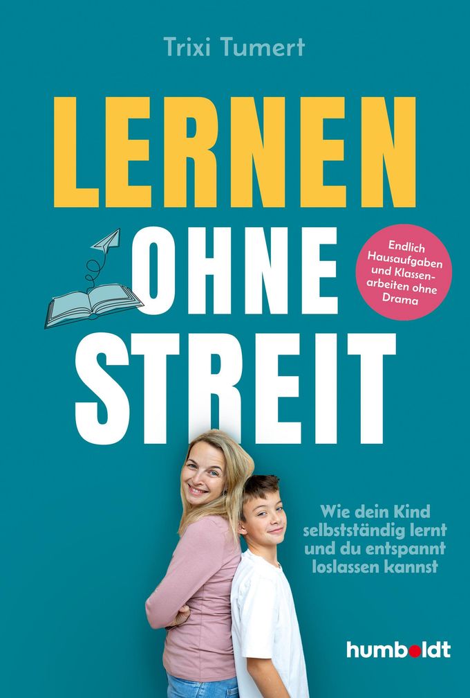 Cover: Lernen ohne Streit – Selbstständiges Lernen als Eltern begleiten