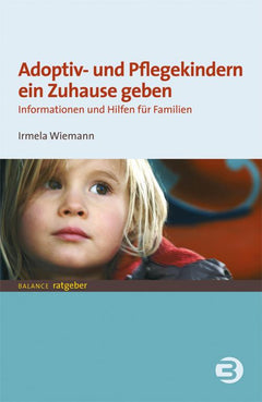 Adoptiv- und Pflegekindern ein Zuhause geben – Ratgeber für Familien