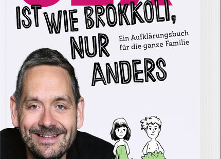 Buchansicht: Sex ist wie Brokkoli, nur anders – Aufklärung in der Familie