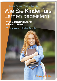 Wie Sie Kinder fürs Lernen begeistern – Motivation durch gute Gespräche