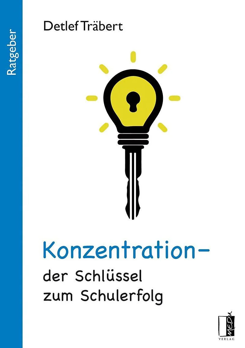Cover: Konzentration – der Schlüssel zum Schulerfolg
