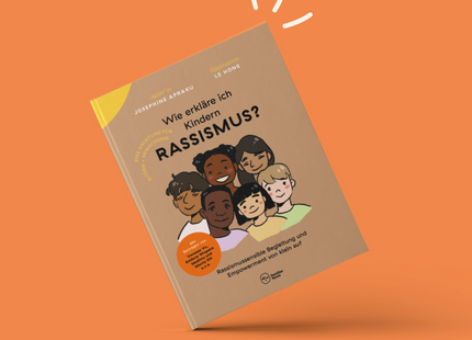 Cover: Wie erkläre ich Kindern Rassismus? – Kinder rassismussensibel begleiten