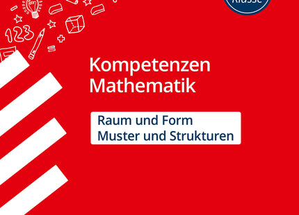 STARK Mathematik 3./4. Klasse - Kompetenzen - Muster und Strukturen, Raum und Form