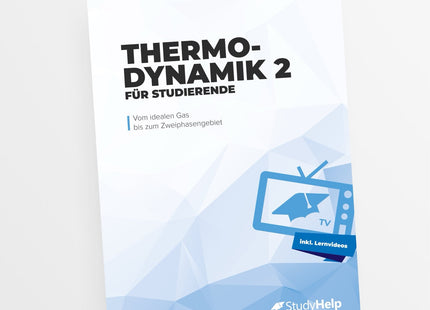 Thermodynamik 2 - von linksläufigen Kreisprozessen bis Verbrennungsreaktionen