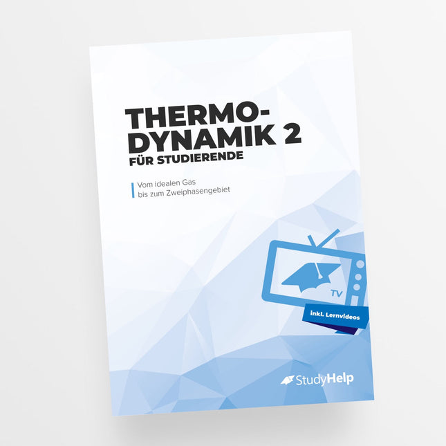 Thermodynamik 2 - von linksläufigen Kreisprozessen bis Verbrennungsreaktionen