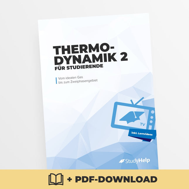 Thermodynamik 2 - von linksläufigen Kreisprozessen bis Verbrennungsreaktionen