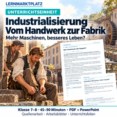 Industrialisierung – Unterrichtseinheit mit Quellenarbeit (Klasse 7–8)