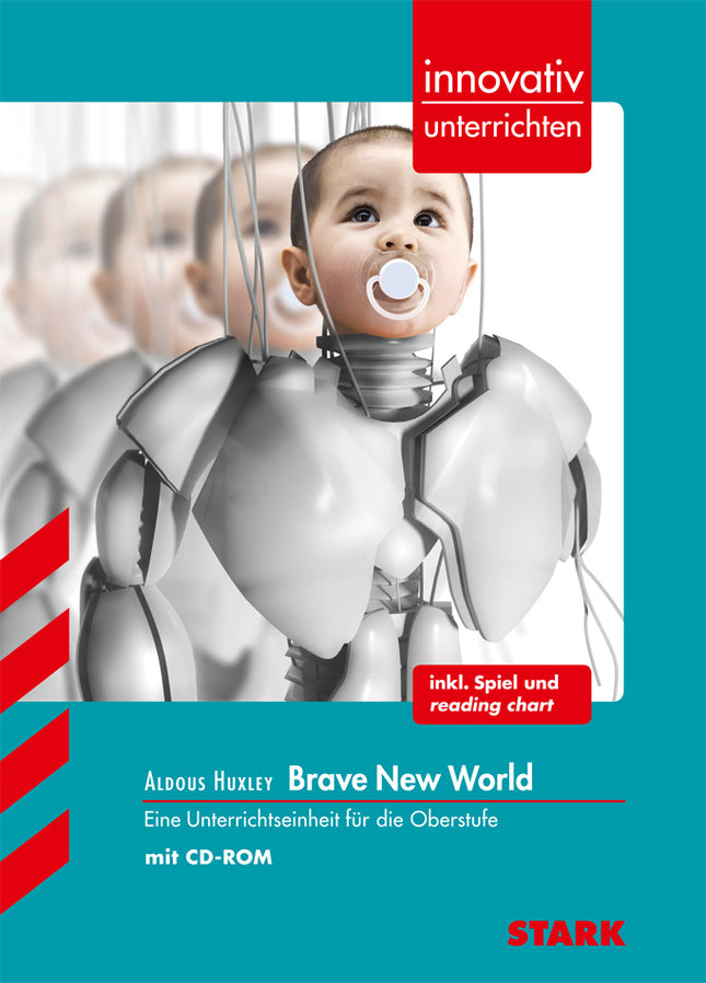 STARK Aldous Huxley: Brave New World - Englisch - Innovativ unterrichten