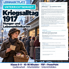 Erster Weltkrieg: Hunger und Alltag 1917 – Unterrichtseinheit mit Quellenarbeit (Klasse 8–9)