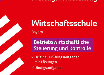 STARK Betriebswirtschaftliche Steuerung und Kontrolle - Wirtschaftsschule 2026 Bayern - Prüfungsvorbereitung