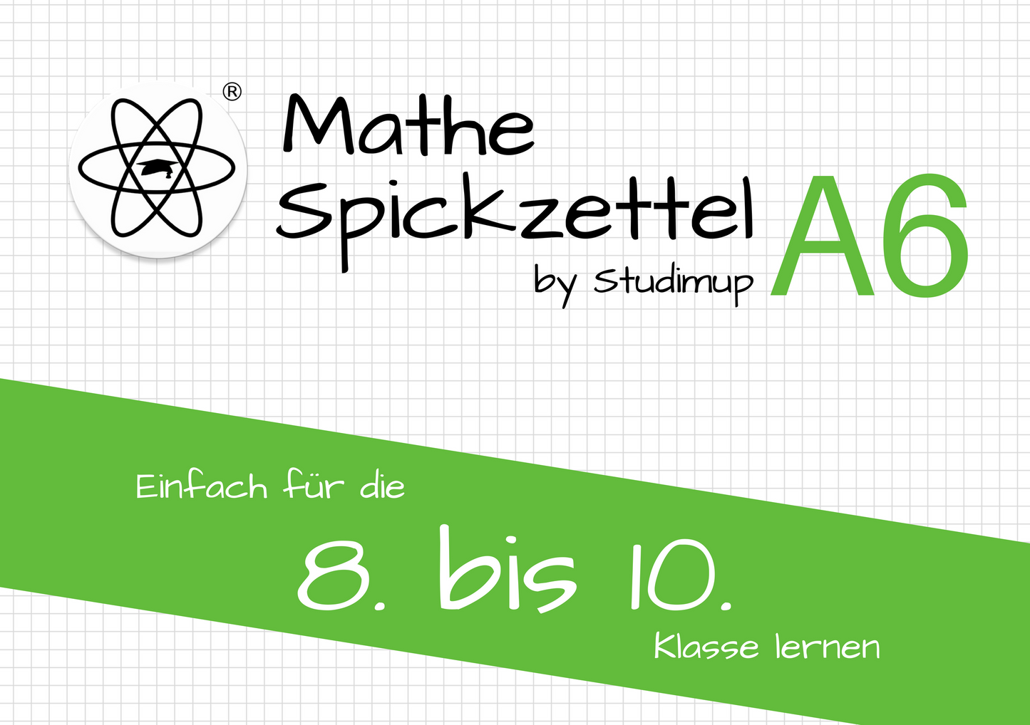 Mathe Spickzettel A6: 8. bis 10. Klasse - Lernkarten für Mathematik - Einfach und verständlich