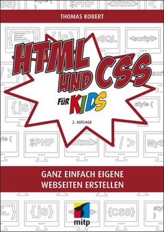 HTML und CSS für Kids – Eigene Webseiten erstellen, ab 11 Jahren