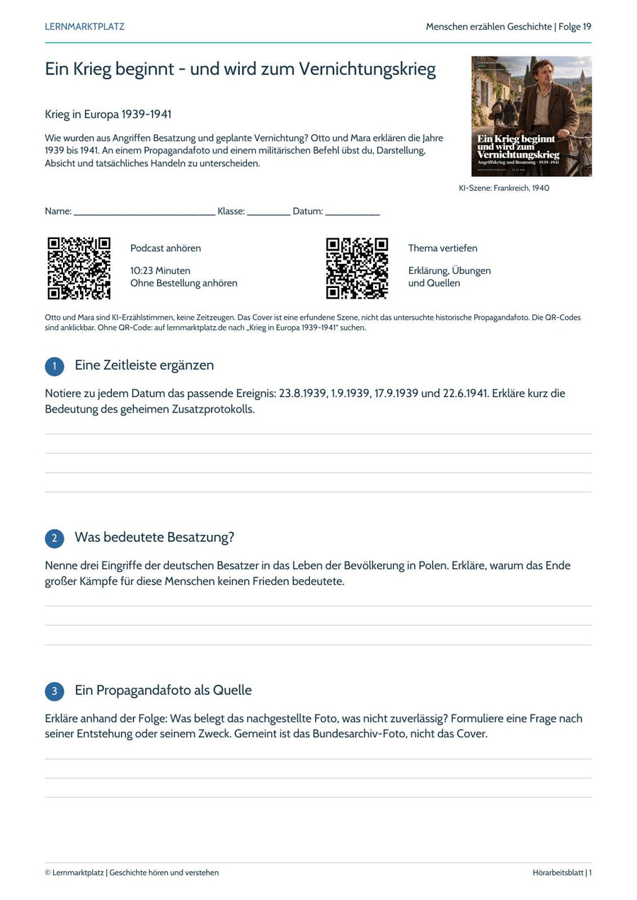 Hörarbeitsblatt zur Folge Ein Krieg beginnt und wird zum Vernichtungskrieg – Cover, QR-Codes und Aufgaben zu Zeitleiste, Besatzung und Quellenkritik.