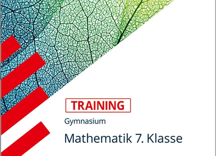 Training Gymnasium - Mathematik 7. Klasse