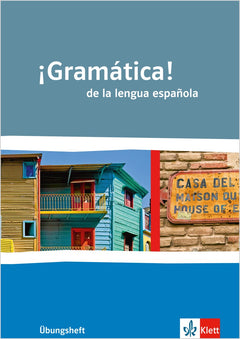 Klett ¡Gramática! de la lengua española – Übungsheft mit Lösungen, Klasse 10–13