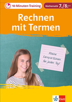 Klett 10-Minuten-Training Mathematik – Rechnen mit Termen, Klasse 7/8