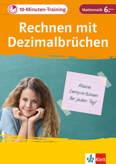 Klett 10-Minuten-Training Mathematik – Rechnen mit Dezimalbrüchen, Klasse 6