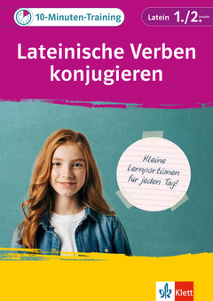 Klett 10-Minuten-Training Latein: Verben konjugieren – 1./2. Lernjahr