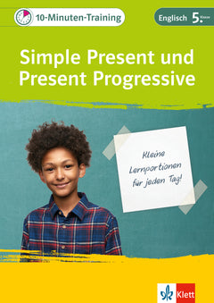 Klett 10-Minuten-Training Englisch: Simple Present und Present Progressive – 5. Klasse