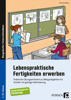 Lebenspraktische Fertigkeiten erwerben – Förderschule Klasse 1–10