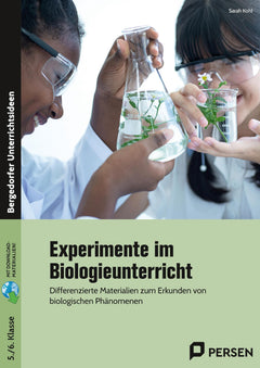 Experimente im Biologieunterricht – differenziert für Klasse 5/6