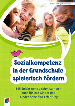 Sozialkompetenz in der Grundschule spielerisch fördern – 145 Spiele