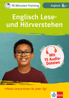 Klett 10-Minuten-Training Englisch Lese- und Hörverstehen – 6. Klasse